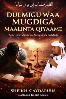 Dulmigu waa mugdiga maalinta qiyaame sheekh caydaruus